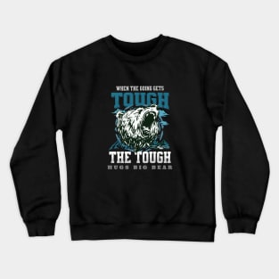 The Tough Hugs Bear Nature Fun Good Vibes Free Spirit Crewneck Sweatshirt